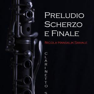 PRELUDIO SCHERZO E FINALE PER CLARINETTO SOLO